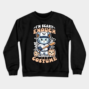 Baseball Halloween Shirt | Scary Enough Without Costume Crewneck Sweatshirt